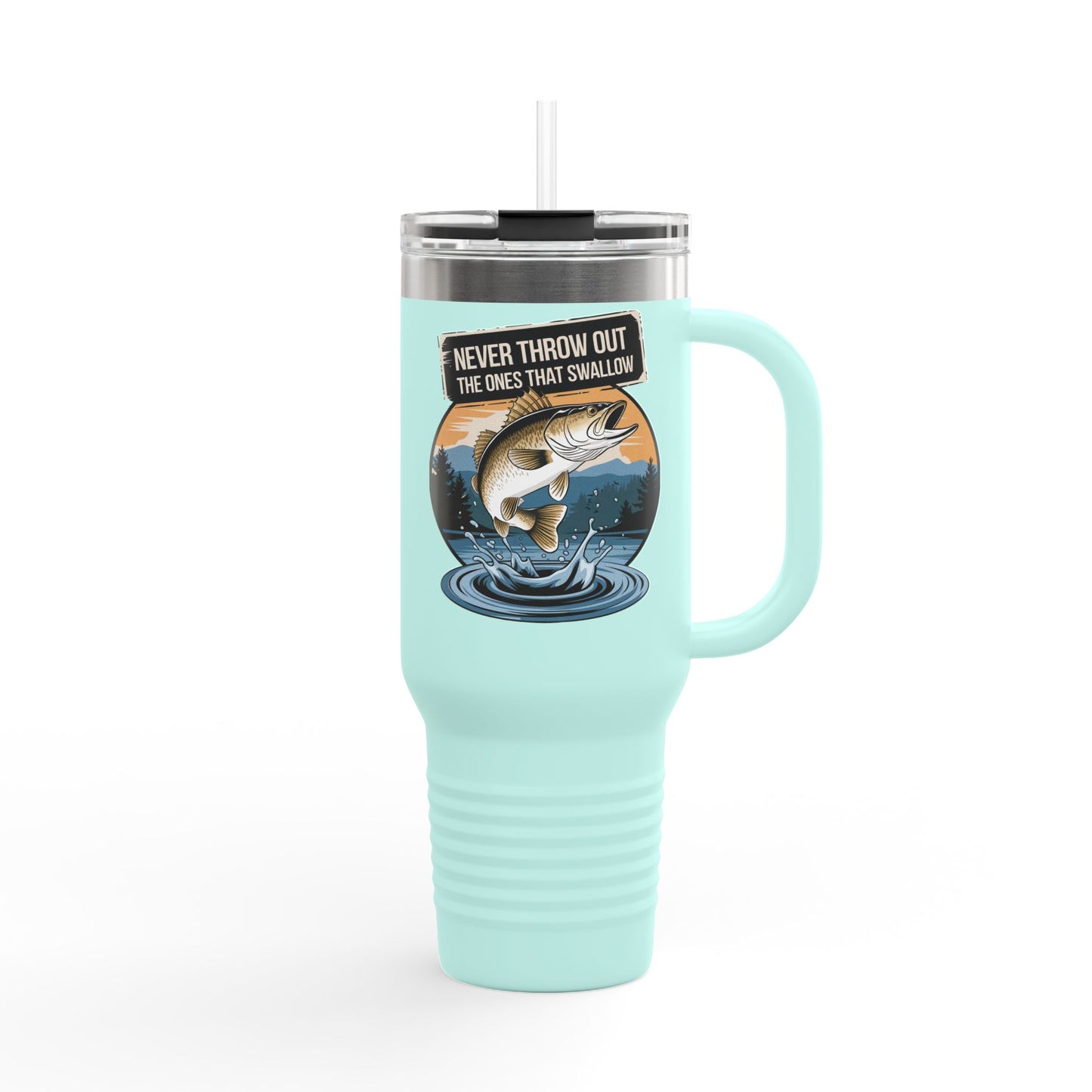 40oz Fishing Lover's Insulated Travel Mug - 'Never Throw Out the Ones That Swallow'