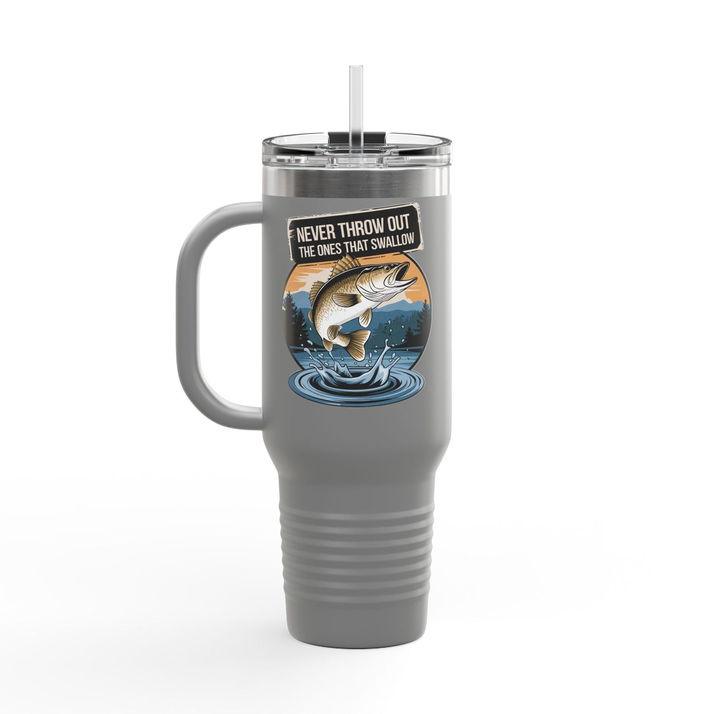 40oz Fishing Lover's Insulated Travel Mug - 'Never Throw Out the Ones That Swallow'